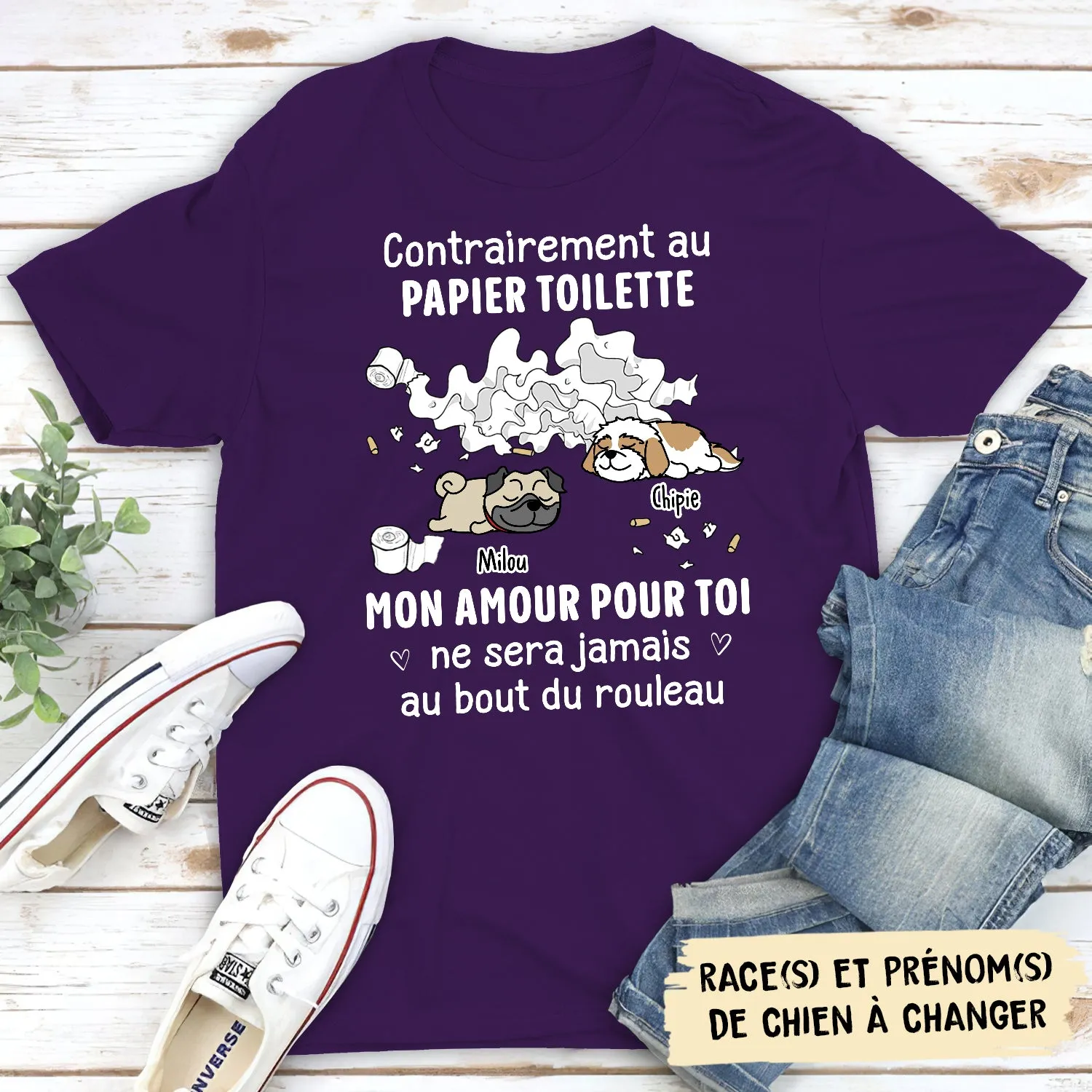 T-shirt Unisex Personnalisé - Contrairement Au Papier Toilette, Mon Amour Pour Toi Est Éternel